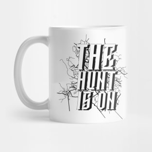 the hunt is on Mug